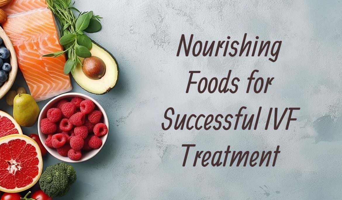 What foods should I eat for IVF success?